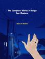 Complete Works Of Edgar Lee Masters - Preview