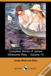 Capa do artigo Complete Works Of James Whitcomb Riley - Volume 10 (Dodo Press)