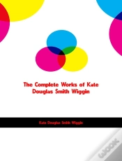 Capa do artigo Complete Works Of Kate Douglas Smith Wiggin