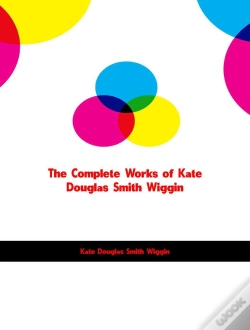 Capa do artigo Complete Works Of Kate Douglas Smith Wiggin