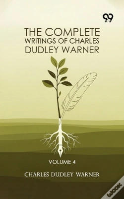 Capa do artigo Complete Writings Of Charles Dudley Warner: Volume 4
