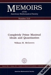 Completely Prime Maximal Ideals And Quantization