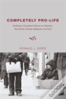 Completely Pro-Life