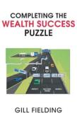 Completing The Wealth Success Puzzle