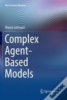 Complex Agent-Based Models