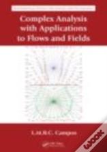 Complex Analysis With Applications To Flows And Fields