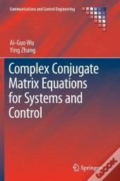 Complex Conjugate Matrix Equations For Systems And Control