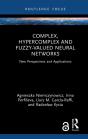 Complex, Hypercomplex And Fuzzy-Valued Neural Networks - Preview