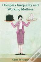 Complex Inequality And 'Working Mothers'