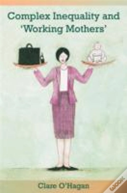 Capa do artigo Complex Inequality And 'Working Mothers'