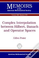 Complex Interpolation Between Hilbert, Banach And Operator Spaces