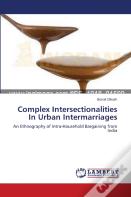 Complex Intersectionalities In Urban Intermarriages