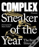 Complex Presents: Sneaker Of The Year: The Best Since '85
