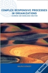 Complex Responsive Processes In Organizations