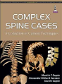 Complex Spine Cases: A Collection Of Current Techniques - Preview