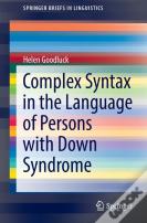 Complex Syntax In The Language Of Persons With Down Syndrome