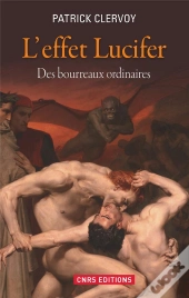 Complexe De Lucifer. Les Bourreaux Ordinaires (Le)