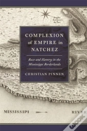 Complexion Of Empire In Natchez
