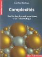 Complexités ; Aux Limites Des Mathématiques Et De L'Informatique - Preview