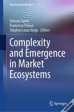 Capa do artigo Complexity And Emergence In Market Ecosystems