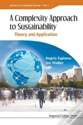 Complexity Approach To Sustainability, A: Theory And Application