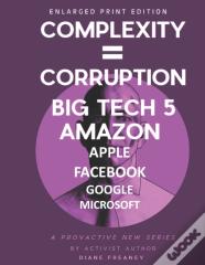 Complexity = Corruption Big Tech 5