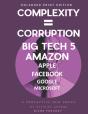 Complexity = Corruption Big Tech 5 - Preview