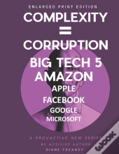 Complexity = Corruption Big Tech 5