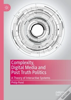 Capa do artigo Complexity, Digital Media And Post Truth Politics