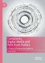 Complexity, Digital Media And Post Truth Politics - Preview