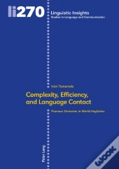 Complexity, Efficiency, And Language Contact
