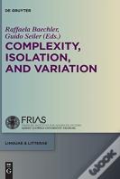Complexity, Isolation, And Variation