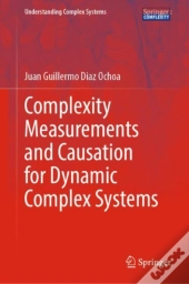 Complexity Measurements And Causation For Dynamic Complex Systems