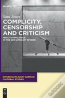 Complicity, Censorship And Criticism