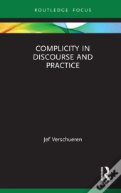 Complicity In Discourse And Practice
