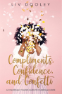 Compliments, Confidence, And Confetti - Preview