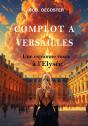 Complot À Versailles : Une Espionne Russe À L'Élysée - Preview