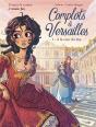 Complots À Versailles T.1 ; À La Cour Du Roi - Preview