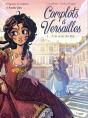 Complots À Versailles Tome 1 : À La Cour Du Roi - Preview