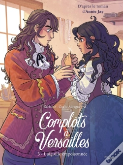 Capa do artigo Complots À Versailles Tome 3 : L'Aiguille Empoisonnée