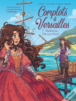 Capa do artigo Complots À Versailles Tome 7 : Madinina, L'Île Aux Fleurs