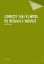 Complots Sur Les Bords Du Mfoundi À Yaoundé - Preview