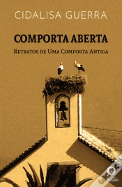 Capa do artigo Comporta Aberta - Retratos de uma Comporta Antiga