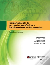 Capa do artigo Comportamiento De Los Agentes Económicos Y Funcionamiento De Los Mercados: Manual De Ejercicios