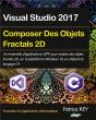 Composer Des Objets Fractals 2d Avec Wpf Et C - Avec Visual Studio 2017 - Preview