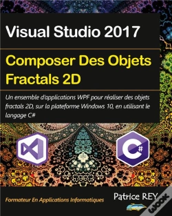 Capa do artigo Composer Des Objets Fractals 2d Avec Wpf Et C - Avec Visual Studio 2017