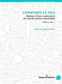 Composer Le Son - Reperes D'Une Exploration Du... - Preview