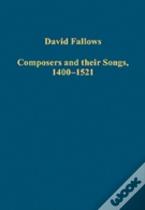Composers And Their Songs, 1400â€“1521