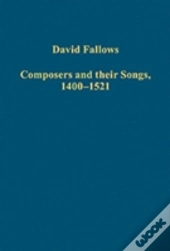 Composers And Their Songs, 1400â€“1521