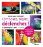 Composez, Réglez, Déclenchez ! La Photo Pas À Pas (2e Édition) - Preview